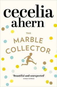 Cecelia Ahern - The Marble Collector.
