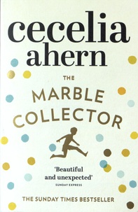 Cecelia Ahern - The Marble Collector.
