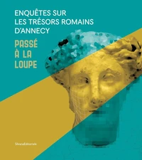 Enquêtes sur les trésors romains d'Annecy