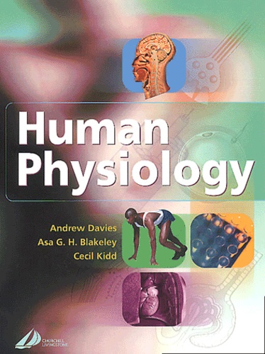 Cecil Kidd et Andrew Davies - Human Physiology.