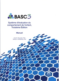 Cecil R. Reynolds et Randy W. Kamphaus - Basc 3 - Système d'évaluation du comportement de l'enfant - Pack en 3 volumes.