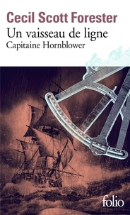 Cecil Scott Forester - Capitaine Hornblower Tome 2 : Un vaisseau de ligne.