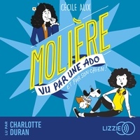 Cécile Alix et Charlotte Duran - 100% BIO Molière vu par une ado et par son chien.