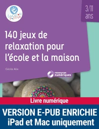 140 jeux de relaxation pour l'école et la maison 3/11 ans