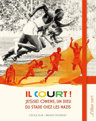 Couverture de Il court ! : Jesse Owens, un dieu du stade chez les nazis