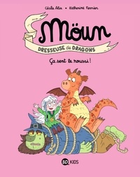 Cécile Alix et Katherine Ferrier - Möun Dresseuse de Dragons Tome 2 : Ca sent le roussi !.