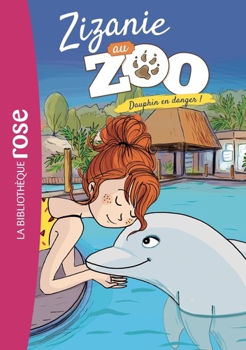 Zizanie au zoo Tome 5 Dauphin en danger !