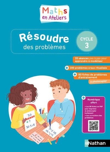 Cécile Allard et Sophie Cavelier - Mathématiques Cycle 3 Résoudre des problèmes Maths en ateliers - Guide de l'enseignant ; Ressources à photocopier.