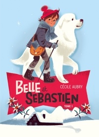 Cécile Aubry - Belle et Sébastien 1 - Le refuge du Grand Baou.