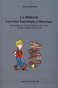 Cécile Avezard-Roger et Céline Corteel - La phrase - Carrefour linguistique et didactique.