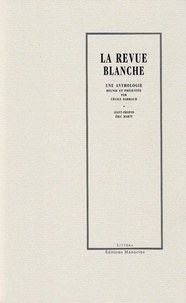 Cécile Barraud et Eric Marty - La Revue Blanche - Une anthologie.