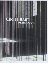 Cécile Bart - Plein jour.