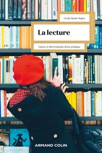 Cécile Barth-Rabot - Les pratiques de lecture - Valeur et déterminants d'une pratique.
