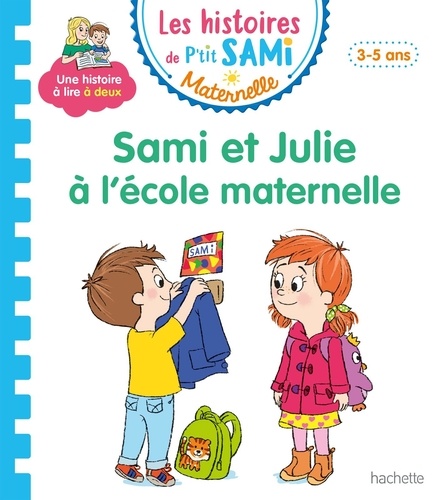 Sami et Julie maternelle  Sami et Julie à l'école maternelle