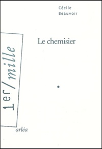 Cécile Beauvoir - Le chemisier et autres nouvelles.