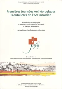 Premières Journées Archéologiques Frontalières de l'Arc Jurassien