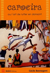 Capoiera ou l'art de lutter en dansant