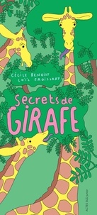 Cécile Benoist et Loïc Froissart - Secrets de girafe.