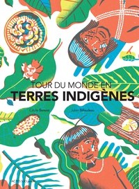 Cécile Benoist et Julien Billaudeau - Tour du monde en terres indigènes.