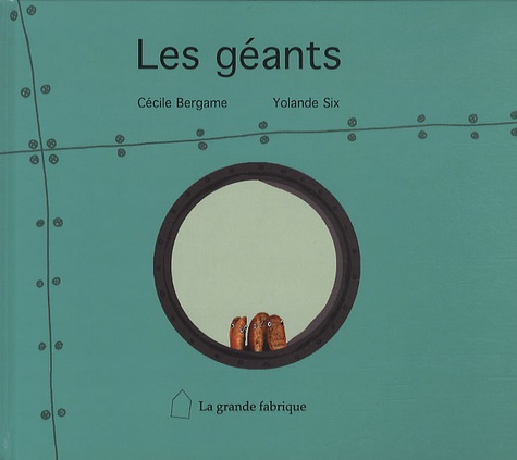 Cécile Bergame et Yolande Six - Les géants.