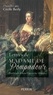 Cécile Berly - Lettres de madame de Pompadour - Portrait d'une favorite royale.