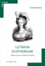 Cécile Berly - REINE SCANDALEUSE (LA) -PDF - idées reçues sur Marie-Antoinette.