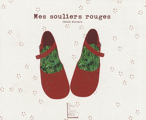 Cécile Bernard - Mes souliers rouges.