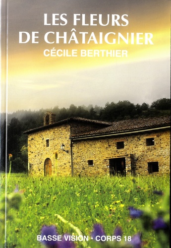 Cécile Berthier - Les fleurs de châtaignier.