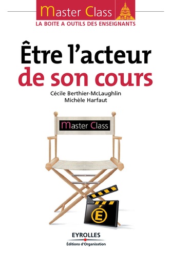 Cécile Berthier-McLaughlin et Michèle Harfaut - Etre l'acteur de son cours.