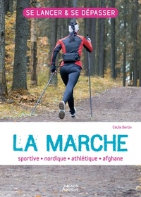 Cécile Bertin - La marche - Sportive, athlétique, nordique, afghane.
