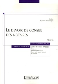 Cécile Biguenet-Maurel - Le devoir de conseil des notaires.