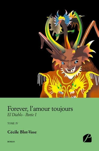 Forever, l'amour toujours Tome 4 El Diablo. Partie 1