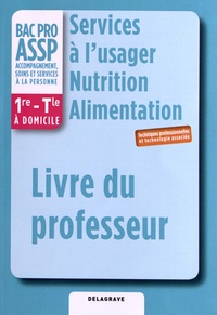 Services à lusager Nutrition Alimentation 1e Term Bac Pro Assp - Livre du professeur.pdf