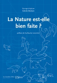 La nature est-elle bien faite ?