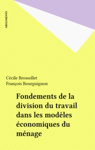 Cécile Brossollet et François Bourguignon - Fondements de la division du travail dans les modèles économiques du ménage.