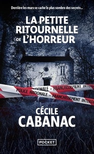 Cécile Cabanac - La petite ritournelle de l'horreur.