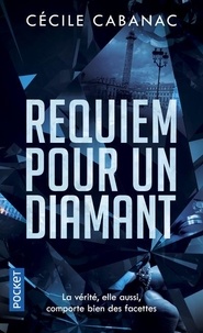 Cécile Cabanac - Requiem pour un diamant.
