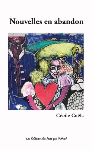Cecile Caels - Nouvelles en abandon.