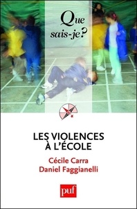 Cécile Carra et Daniel Faggianelli - Les violences à l'école.