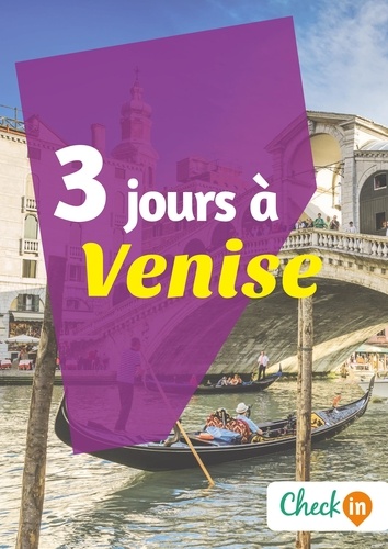 Cécile Cavaleri - 3 jours à Venise - Un guide touristique avec des cartes, des bons plans et les itinéraires indispensables.