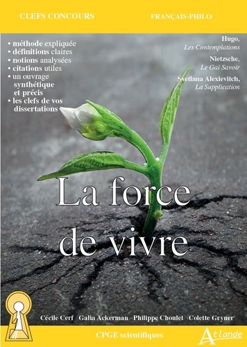 La force de vivre. Hugo, Les Contemplations ; Nietzsche, Le Gai Savoir ; Alexievitch, La Supplication  Edition 2021