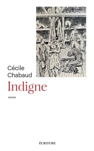Cécile Chabaud - Indigne.
