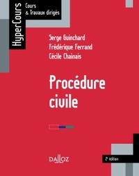 Cécile Chainais et Serge Guinchard - Procédure civile.