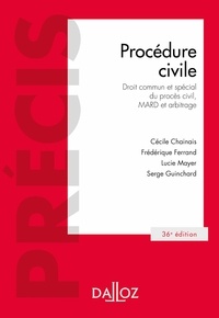 Cécile Chainais et Frédérique Ferrand - Procédure civile - Droit commun et spécial du procès civil, MARD et arbitrage.