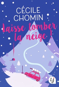 Cécile Chomin - Laisse tomber la neige !.