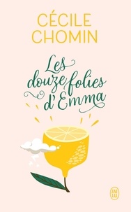Cécile Chomin - Les douze folies d'Emma.