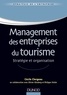 Cécile Clergeau et Olivier Glasberg - Management des entreprises du tourisme - Stratégie et organisation.