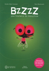 Cécile Colin-Fromont et Marc Boutavant - BZZZZ - Une histoire de mouches.