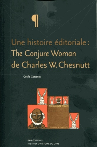 Une histoire éditoriale : The Conjure Woman de Charles W. Chesnutt