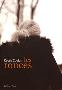 Cécile Coulon - Les ronces.